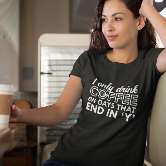 Ich trinke nur Kaffee T-Shirt