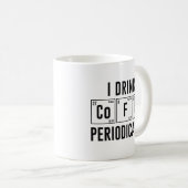 Ich trinke regelmäßig Kaffee Kaffeetasse (VorderseiteRechts)