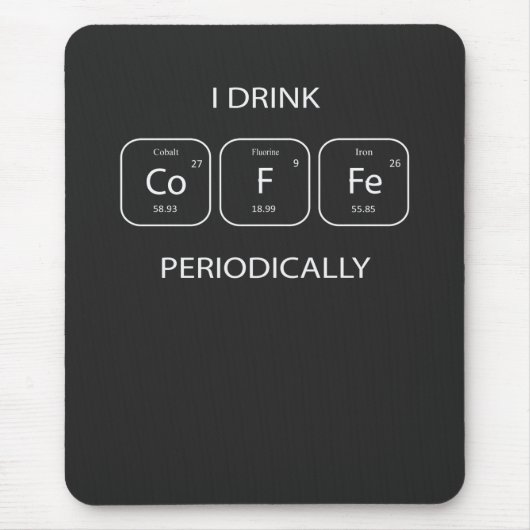 Ich trinke regelmäßig Kaffee Mousepad (Vorne)