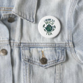 Ich trinke so viel Tee, Niedlichen Tee. Button (Beispiel)