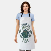 Ich trinke so viel Tee, Niedlichen Tee. Schürze (Getragen)