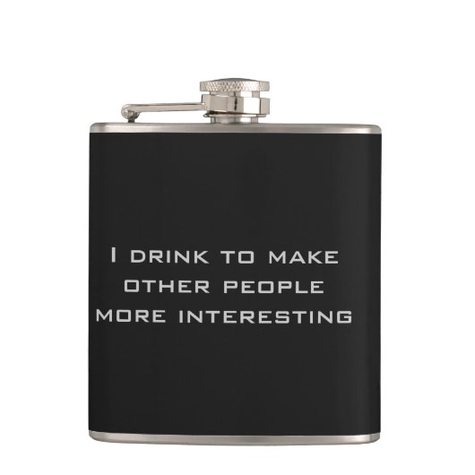 Ich trinke, um andere Leute interessanter zu Flachmann (Vorderseite)
