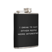 Ich trinke, um andere Leute interessanter zu Flachmann (Rechts)