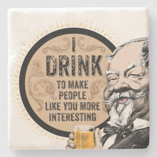 Ich trinke (um dich interessanter zu machen) steinuntersetzer