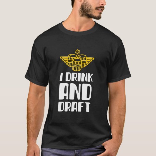 Ich trinke und Entwurf T-Shirt (Vorderseite)