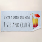 Ich trinke und fahre kein Sip und Cruise Ship Strandtuch (Vorderseite)