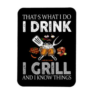 Ich trinke und grill Essen nach Maß Magnet