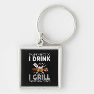 Ich trinke und grill Essen nach Maß Schlüsselanhänger