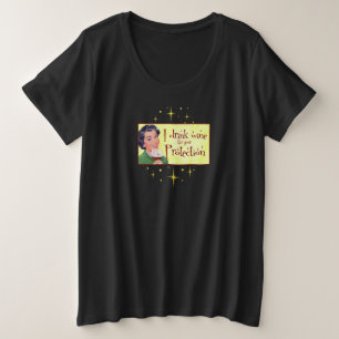 Ich trinke Wein für deinen Schutz! Plus T - Shirt