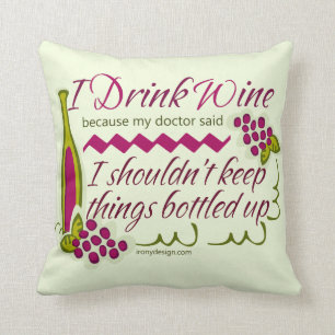 Ich trinke Wein-lustiges Zitat Kissen