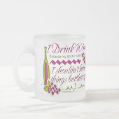 Ich trinke Wein-lustiges Zitat Mattglastasse (Links)