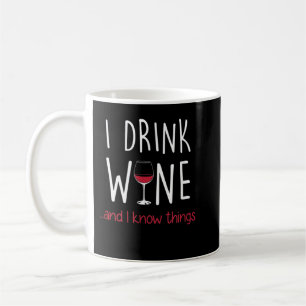 Ich trinke Wein und ich kenne die Dinge T Shirt Fu Kaffeetasse