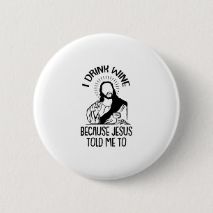 Ich trinke Wein Weihnachten Funny Jesus Glaube Rel Button