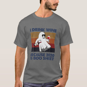 Ich trinke Wein, weil 2020 ist Booblatt Funny Hall T-Shirt