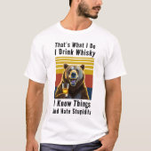 Ich trinke Whiskey und weiß, was T - Shirt (Vorderseite)
