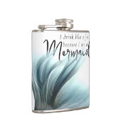 Ich trinke wie ein Fisch, weil ich eine Meerjungfr Flachmann (Rechts)