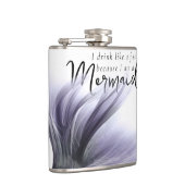 Ich trinke wie ein Fisch, weil ich eine Meerjungfr Flachmann (Rechts)