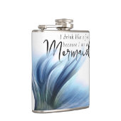 Ich trinke wie ein Fisch, weil ich eine Meerjungfr Flachmann (Rechts)