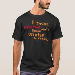 Ich trinke Zinfandel und ich weiß, dass der Winter T-Shirt