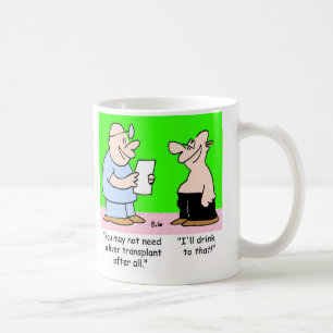 Ich TRINKE ZU DIESER LEBER-TRANSPLANTATION Kaffeetasse