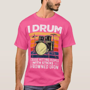 Ich trommel, weil Menschen mit Sticks anzutreffen, T-Shirt