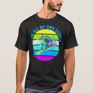 Ich tu all meine eigenen Stunts Snowboard T-Shirt