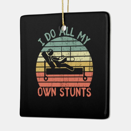 Ich tue all meine eigenen Stunts lustige Geschwore Keramikornament (Links)