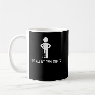Ich tue alle meine eigenen Stunts erhalten gute Ge Kaffeetasse