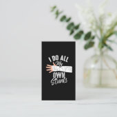 Ich tue alle meine eigenen Stunts gebrochen Bone S Visitenkarte (Stehend Vorderseite)