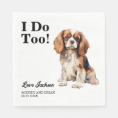 Ich tue auch! Cavalier King Charles Spaniel Weddin Serviette (Vorderseite)