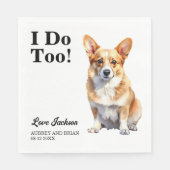 Ich tue auch! Corgi Dog Pet Wedding Serviette (Vorderseite)