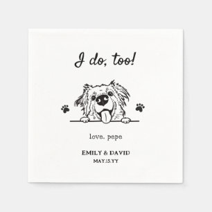 Ich tue auch Hausname Niedlicher Hund Hochzeit Serviette