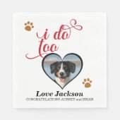 Ich tue auch! Hochzeit von Napkin mit Ihrem Hunde- Serviette (Vorderseite)