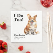 Ich tue auch! Pembroke Welsh Corgi Hund Hochzeitst Serviette (Beispiel)