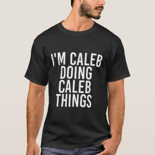 Ich tue Caleb Dinge, Name T-Shirt