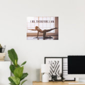 Ich tue, damit bin ich - Yoga Girl Stretching Poster (Heimbüro)