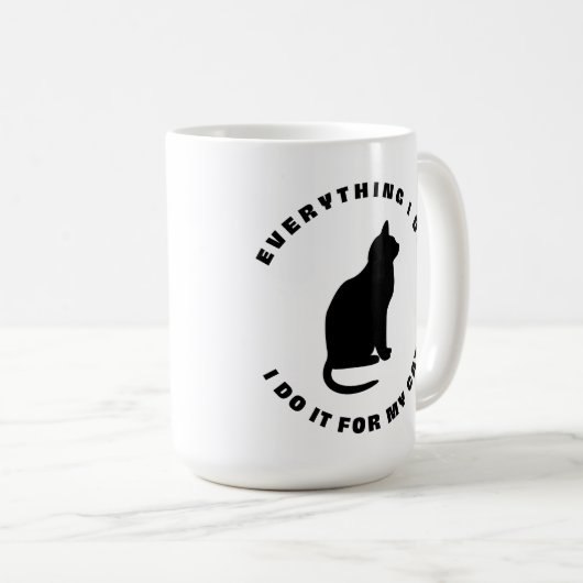 Ich tue das alles für meine Katze Kaffeetasse (VorderseiteRechts)