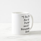 Ich tue das für die Perks... Kaffeetasse (VorderseiteRechts)
