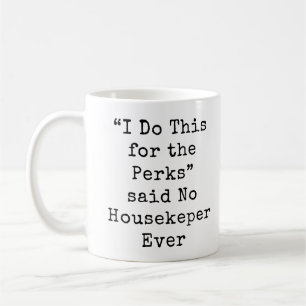 Ich tue das für die Perks... Kaffeetasse