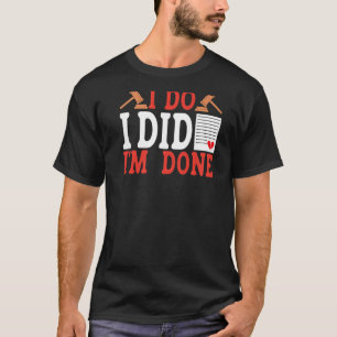 Ich tue, dass ich eine BACKPRINT-Scheidung gemacht T-Shirt