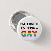 Ich tue es, das ich ein homosexueller Knopf bin Button (Vorne & Hinten)