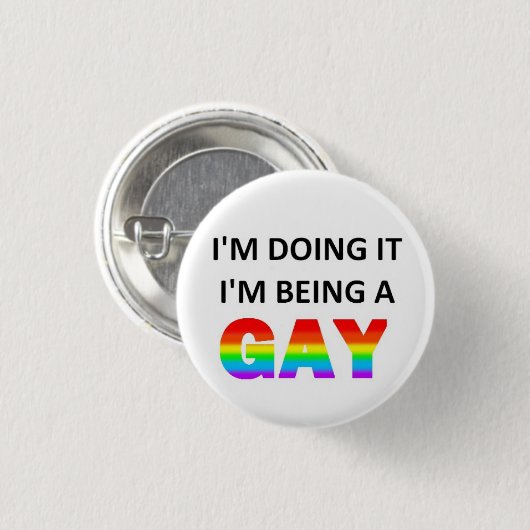 Ich tue es, das ich ein homosexueller Knopf bin Button (Vorne & Hinten)