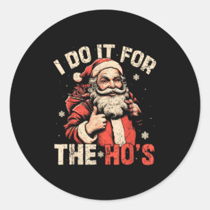 Ich tue es für das Hos lustige Weihnachten Pajamas Runder Aufkleber