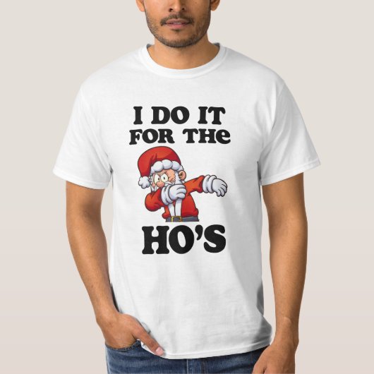 Ich tue es für das Hos Shirt lustige Weihnachten (Vorderseite)