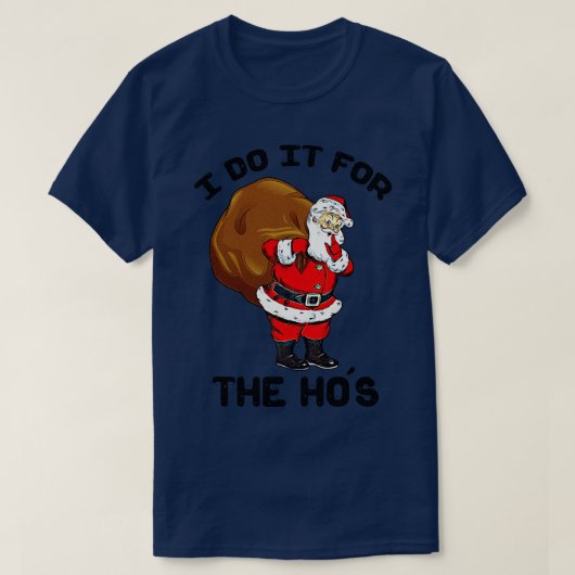 ICH TUE ES FÜR DAS HOS T-Shirt (Design vorne)