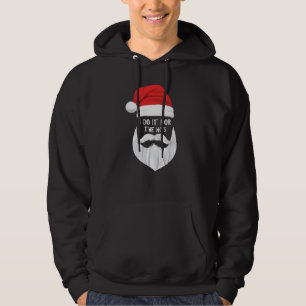 ICH TUE ES FÜR DAS HO'S - Weihnachten Sprichwort  Hoodie