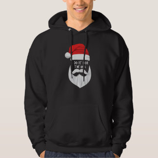 ICH TUE ES FÜR DAS HO'S - Weihnachten Sprichwort W Hoodie