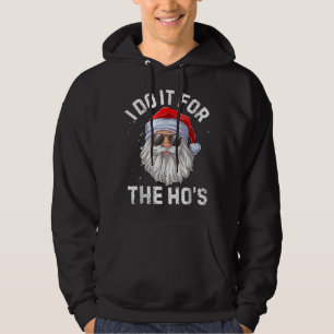 Ich tue es für das lustige, unangemessene Weihnach Hoodie
