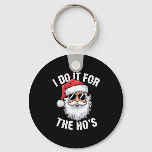 Ich tue es für das lustige, unangemessene Weihnach Schlüsselanhänger (Vorderseite)