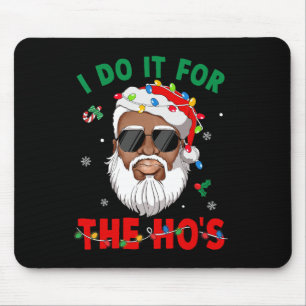Ich tue es für den afroamerikanischen Santa Black Mousepad